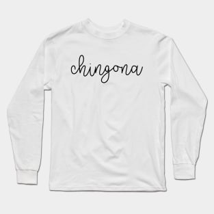 Chingona Long Sleeve T-Shirt